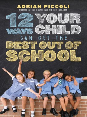 cover image of 12 Ways Your Child Can Get the Best Out of School